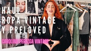 HAUL DE ROPA VINTAGE Y PRELOVED  LOOKS DISPONIBLES  CAROLINA PEREZGA VINTAGE [upl. by Enelloc118]