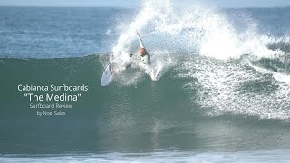 Cabianca Surfboards quotThe Medinaquot Surfboard Review by Noel Salas Ep107 [upl. by Hebner]