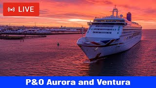 SHIPS TV  PampO Aurora amp Ventura Cruise Ships Departing Southampton Live Ship Spotting [upl. by Keemahs]