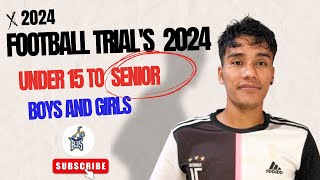 Football Trials In india 2024 Under 15 to Senior I league [upl. by Ofilia]