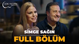 FULL BÖLÜM  SİMGE SAĞIN 𝐂̧𝗼𝐤 𝐀𝐤𝐮𝐬𝐭𝐢𝐤 🎵 simgesağın çokakustik [upl. by Greenwald83]