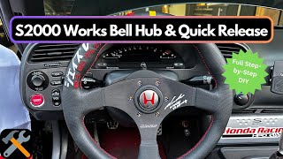 How To Install S2000 Works Bell Hub amp Quick Release Full DIY  Js Racing Not Momo [upl. by Killigrew757]