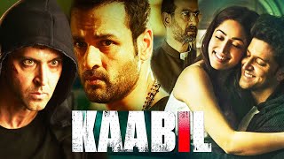 Watch Superhit Full Movie  Kaabil  Hrithik Roshan Yami Gautam Ronit Roy Rohit Roy [upl. by Findlay]