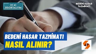 Bedeni Hasar Tazminatı nasıl alınır [upl. by Yatnoj]