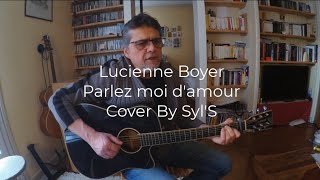 Lucienne Boyer  Parlez moi damour Cover By SylS [upl. by Allison]