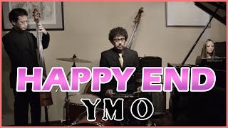 【CMO】 YMO quotHappyend ハッピーエンドquot Cover カバー バンド 坂本龍一 コピー [upl. by Atinet589]