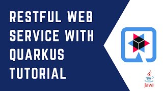 RESTful Web Service with Quarkus  Complete Tutorial  QUARKUS  JAXRS  RESTEasy  Java [upl. by Anny]