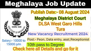 Meghalaya District Court DLSA recruitment 2024  Meghalaya job update [upl. by Enened]