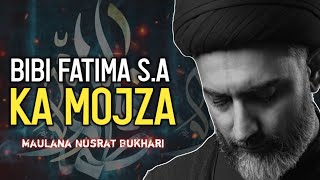 Bibi Fatima sa ka Mojza  Part 1  By Maulana Syed Nusrat Abbas Bukhari [upl. by Lohse]