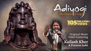 Adiyogi The Source of Yoga  Original Music Video ft Kailash Kher amp Prasoon Joshi [upl. by Annyl]