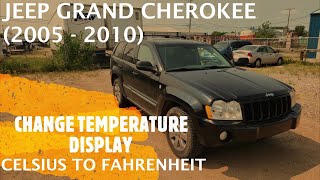 Jeep Grand Cherokee  CHANGE TEMPERATURE DISPLAY FROM FAHRENHEIT TO CELSIUS 2005  2010 [upl. by Chadburn]