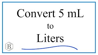 Convert 5mL to L 5 milliliters to Liters [upl. by Adnohsal]