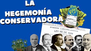 Historia de Colombia La Hegemonía conservadora [upl. by Profant]