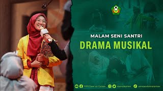 DRAMA MUSIKAL  MALAM SENI SANTRI 2023 [upl. by Wallas]