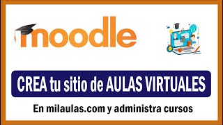 Cómo CREAR un curso virtual en MOODLE en Milaulas  1 [upl. by Haff]