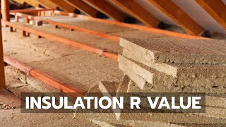 Insulation R Value  Its Not What You Think [upl. by Ivatts64]