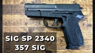 Sig Sauer SP 2340 in 357SIG [upl. by Naaman]