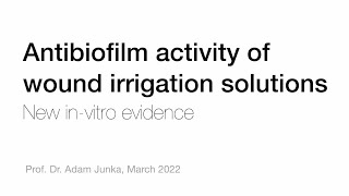 Antibiofilm Activity of Wound Irrigation Solutions  New InVitro Evidence of Prontosan® [upl. by Collette]