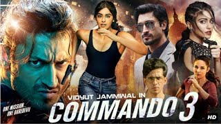 Commando 3 Full Movie Vidyut Jamwal Angira Dhar Gulshan Deviya Ada Sharma Movie Facts and Details [upl. by Tallia]