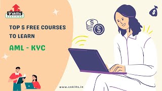 Top 5 Free AML KYC Courses and Certification  Vskills [upl. by Fulviah234]