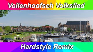 Vollenhoofsch Volkslied Hardstyle Remix [upl. by Adamski]