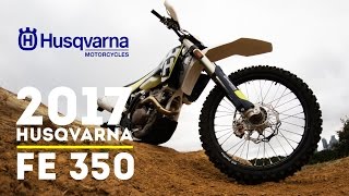 2017 Husqvarna FE 350  First Ride and Sound [upl. by Mccully]