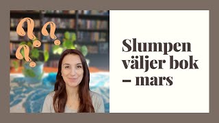 Läsvlogg Slumpen väljer vilken bok jag ska läsa – mars [upl. by Anaujal]