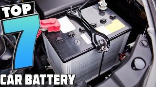 Maximize Your Cars Reliability with the 7 Best Batteries [upl. by Sucul]