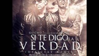 Si Te Digo La Verdad Official Remix  Gocho Ft Wisin Prod By Hyde amp Santana [upl. by Nnairret]