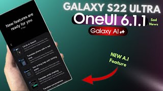 Samsung Galaxy S22 Ultra  Got A New AI Feature amp One Ui 611 News [upl. by Moersch7]