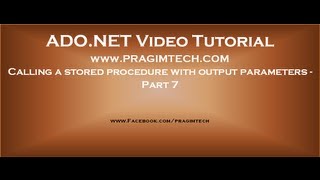 Calling a stored procedure with output parameters Part 7 [upl. by Vaientina]