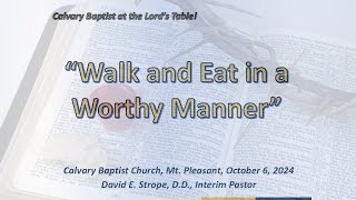 quotWalk and Eat in a Worthy Mannerquot  October 6th 2024 [upl. by Harri]