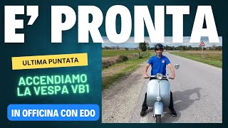 E pronta  Accendiamo la Vespa VB1 [upl. by Lashonde353]