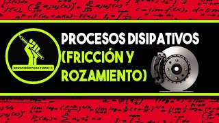 ✅🟢 PROCESOS DISIPATIVOS FRICCIÓN Y ROZAMIENTO  GUÍA UNAM IPN UAM COMIPEMS 20222023 [upl. by Magill]