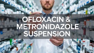 Ofloxacin amp Metronidazole Suspension  uses  precautions  full information in hindi  syrup [upl. by Hendon]