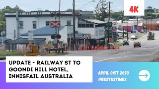 Update  Railway St to Goondi Hill Hotel Innisfail Australia  01st April 2023 [upl. by Griffie]