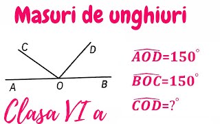 Masuri de unghiuri Problema rezolvata Clasa VI a [upl. by Ominorej]