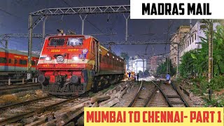 MUMBAI to CHENNAI  Full Train Journey PART 1  Train No 22157 CSMT Chennai Egmore Madras Mail [upl. by Gertrudis]