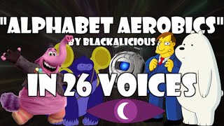 quotAlphabet Aerobicsquot in 26 Voices Blackalicious Cover [upl. by Irt]