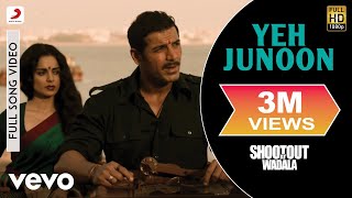 Yeh Junoon Full Video  Shootout At WadalaKangna Ranaut John AbrahamMustafa Zahid [upl. by Etnuaed]