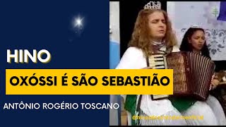 OXÓSSI É SÃO SEBASTIÃO  Antônio Rogério Toscano  Comunidade FortalezaCEFLI  Santo Daime [upl. by Innob864]