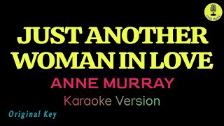 Just Another Woman In Love  Anne Murray Karaoke Version [upl. by Yelahs]