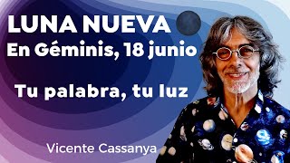 Luna Nueva18 junio tu palabra tu luz Astrología de junio [upl. by Shiau]