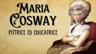 Maria Cosway  Pittrice ed educatrice [upl. by Eyram]