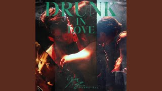 Drunk In Love [upl. by Anillek858]