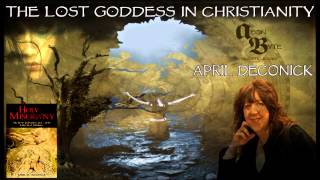 The Lost Goddess in Christianity Aeon Byte Gnostic Radio [upl. by Rhtaeh662]