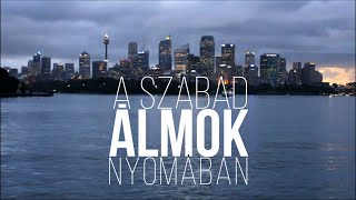 A szabad álmok nyomában Dokumentum film Badonski Imréről Sydney Ausztrália [upl. by Lerim419]