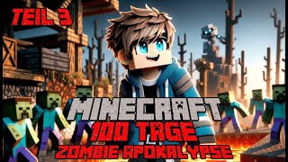 Ich verbrachte 100 Tage in einer Minecraft Zombie Apokalypse Teil 3 [upl. by Merrell]