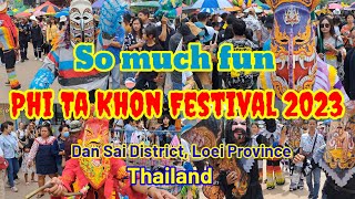 Welcome to Phi Ta Khon Festival 2023 at Dan Sai District Loei Province Thailandfestival [upl. by Bibbye101]