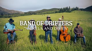 THE MONTANA SESSIONS  Band of Drifters  quotNickels and Dimesquot [upl. by Denys744]